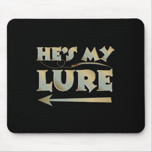 He's My Lure His And Hers Fishing Matching Couples Mouse Pad