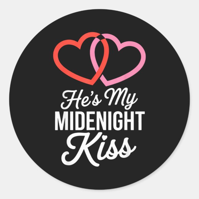 He's My Midnight Kiss Happy New Year Matching Coup Classic Round Sticker (Front)