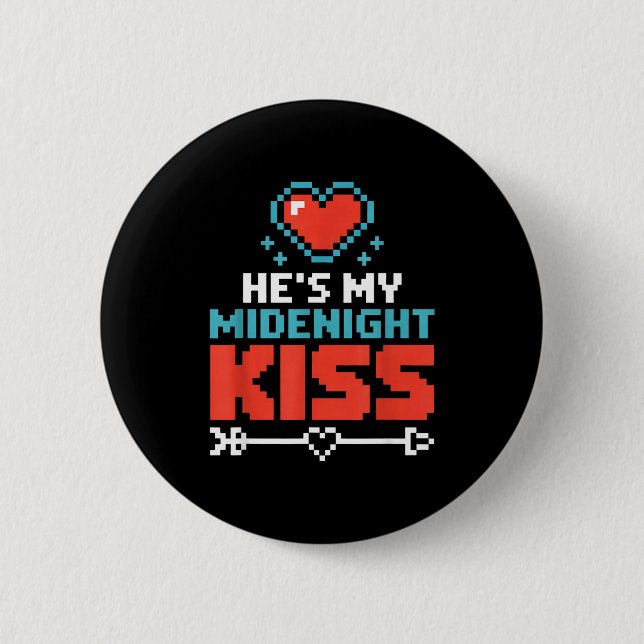 Hes My Midnight Kiss Happy New Year Matching Coupl 6 Cm Round Badge (Front)