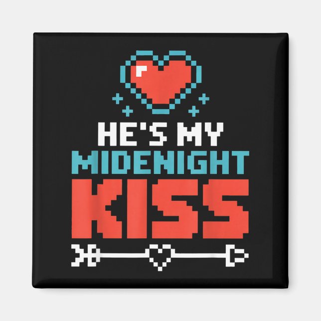 Hes My Midnight Kiss Happy New Year Matching Coupl Magnet (Front)