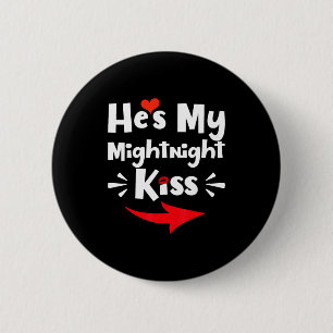 Hes My Midnight Kiss Happy New Year Matching Funny 6 Cm Round Badge