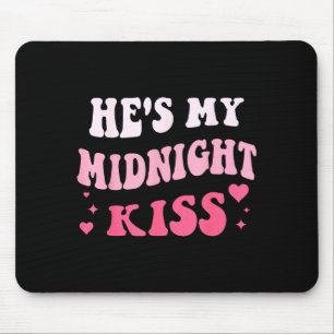 He's My Midnight Kiss Saying Romantic Couple New Y Mouse Pad