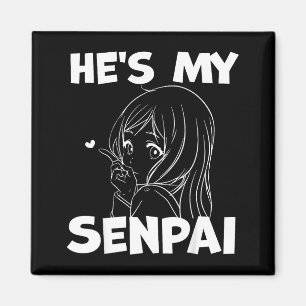 He's My Senpai Funny Anime Matching Couple Girlfri Magnet