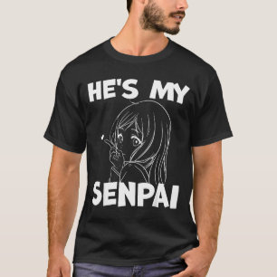 He's My Senpai Funny Anime Matching Couple Girlfri T-Shirt