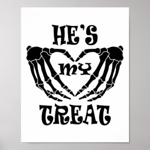 He's My Treat Skeleton Hand Funny Halloween Costum Poster
