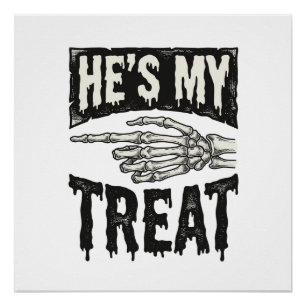 He's My Treat Skeleton Hand Halloween Shirt Design Poster