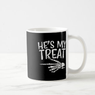 Hes My Treat Skeleton Matching Couple Halloween Co Coffee Mug