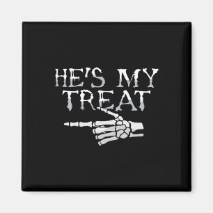 Hes My Treat Skeleton Matching Couple Halloween Co Magnet