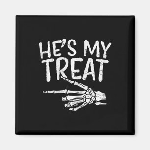 Hes My Treat Skeleton Matching Couple Halloween Co Magnet
