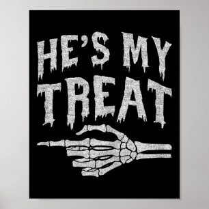 Hes My Treat Skeleton Matching Couple Halloween Co Poster