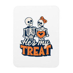 Hes My Treat Skeleton Matching Couple Halloween Magnet