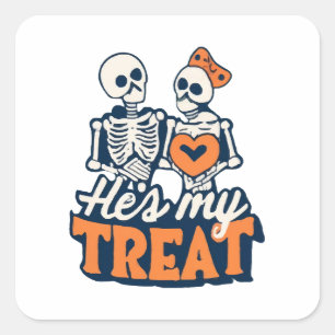 Hes My Treat Skeleton Matching Couple Halloween  Square Sticker