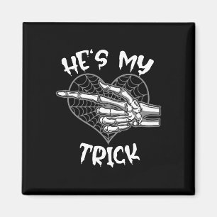 He's My Trick Funny Halloween Matching Couple Girl Magnet
