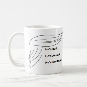 "He's No Badass!" Funny Anti-Trump Mug