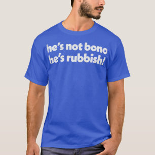 Hes Not Bono Alan Partridge Fan Art Quote T-Shirt