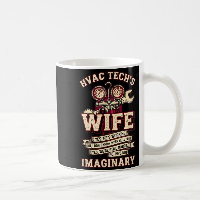 He's Not Imaginary Funny Hvac Tech Wife Women Girl Coffee Mug (Right)