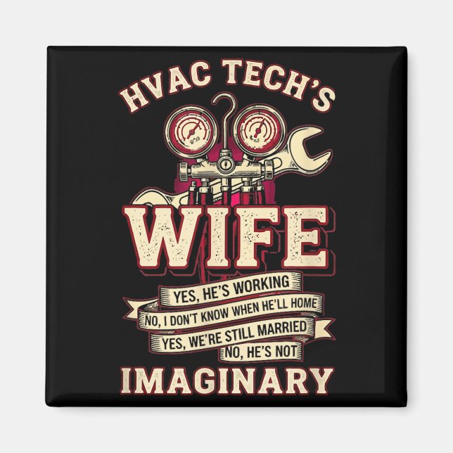 He's Not Imaginary Funny Hvac Tech Wife Women Girl Magnet (Front)