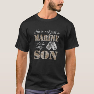 He's Not Just A Marine He Is My Brother T-Shirt
