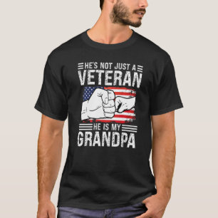 He's Not Just A Veteran He Is My Grandpa Grandfath T-Shirt