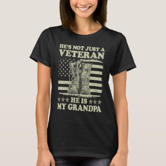 He's Not Just A Veteran He Is My Grandpa Veterans  T-Shirt