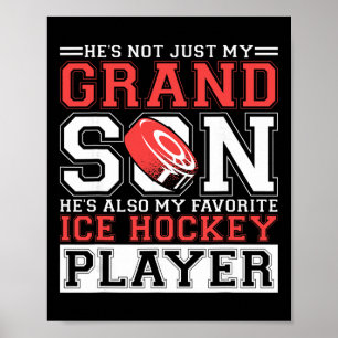 He's Not Just My Grandson He's My Favourite Ice Ho Poster