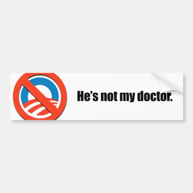 He's not my doctor bumper sticker (Front)