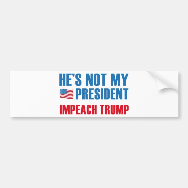 He's Not My President Bumper Sticker (Front)