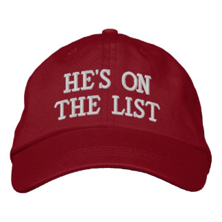 He's on the List Embroidered Hat