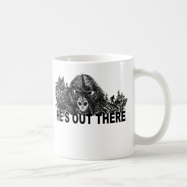 HEs OUT THERE coffee mug (Right)