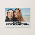 He's Stuck - Funny Bridesmaid Proposal Photo Jigsaw Puzzle<br><div class="desc">Two friends photo funny bridesmaid or maid of honour proposal jigsaw puzzles "HE IS MARRYING ME,  BUT HE'S STUCK WITH US...  Will you be my bridesmaid?"</div>