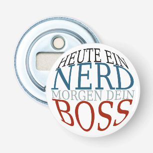 Heute ein Nerd, morgen dein Boss Classic Colour Bottle Opener