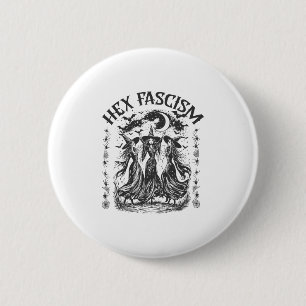 Hex Fascism Halloween Liberal Witch Anti Trump Fem 6 Cm Round Badge