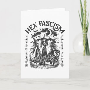 Hex Fascism Halloween Liberal Witch Anti Trump Fem Card