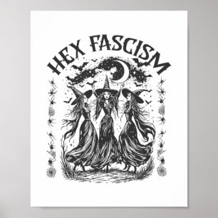 Hex Fascism Halloween Liberal Witch Anti Trump Fem Poster