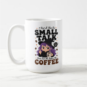 Hex On Small Talk Dont Test Me Before Coffee Large Mug