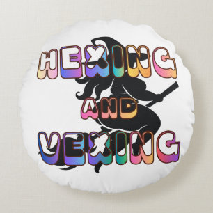 HEXING AND VEXING for the Plus Size Pagan Round Cushion