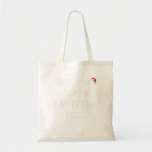 Hey 2020 Your Shitters Full Funny Chris Tote Bag