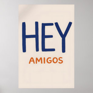 Hey Amigos Poster, Minimalist Spanish Quote Wall Poster
