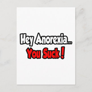 Hey Anorexia...You Suck! Postcard