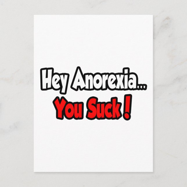 Hey Anorexia...You Suck! Postcard (Front)