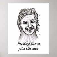 Hey Baby! Give me just a little smile!