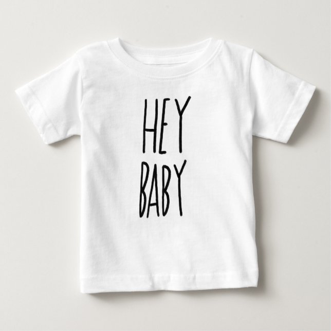 Hey Baby T-Shirt (Front)