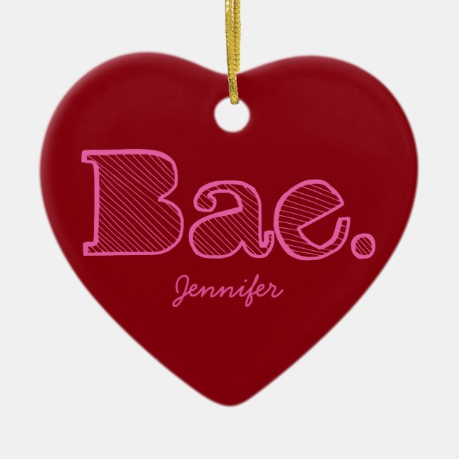 Hey Bae. girlfriend boyfriend slang Ceramic Ornament (Front)