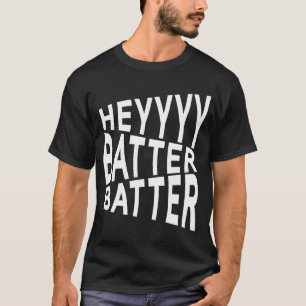 Hey Batter Batter Baseball, Softball T-Shirt