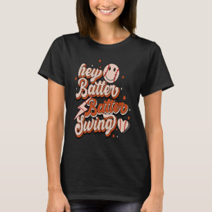 Hey Batter Batter Swing Baseball Game Ballpark Re T-Shirt
