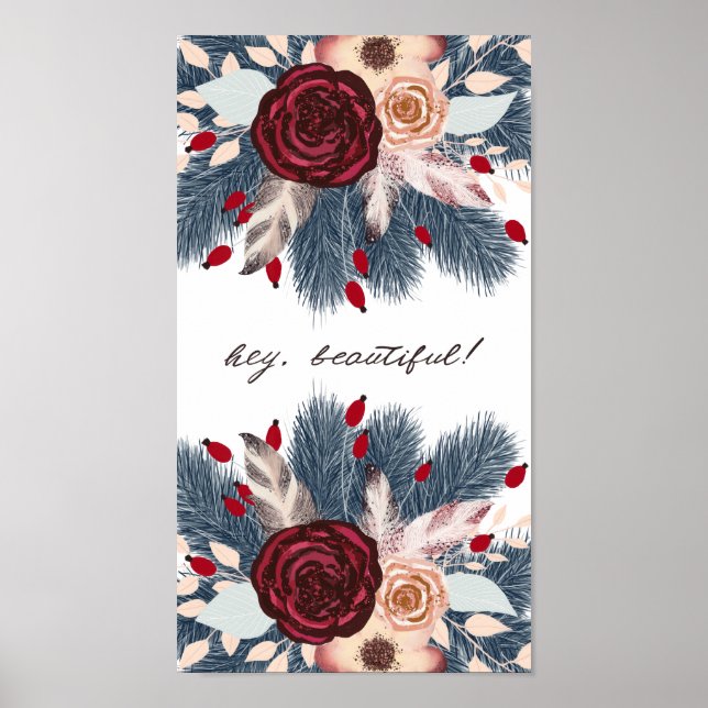Hey Beautiful Christmas Floral Poster (Front)