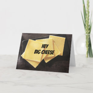 **HEY BIG CHEESE*** CONGRATULATION CARD