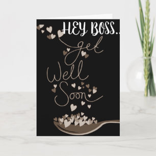 **HEY "BOSS" GET YOUR BUTT BACK TO WORK** GET WELL CARD