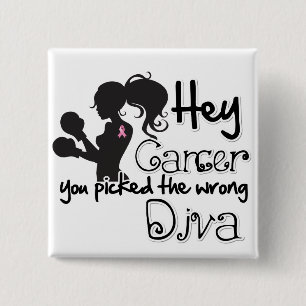 Hey Breast Cancer You Picked The Wrong Diva 15 Cm Square Badge