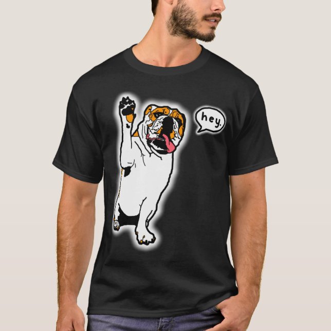 Hey Bulldog T-Shirt (Front)